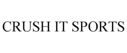 CRUSH IT SPORTS trademark
