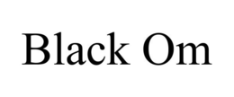 BLACK OM trademark