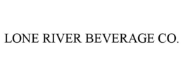 LONE RIVER BEVERAGE CO. trademark