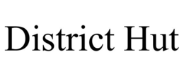 DISTRICT HUT trademark