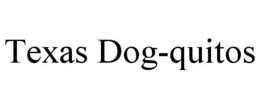 TEXAS DOG-QUITOS trademark