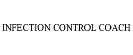INFECTION CONTROL COACH trademark