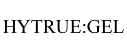 HYTRUE:GEL trademark