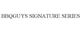 BBQGUYS SIGNATURE SERIES trademark