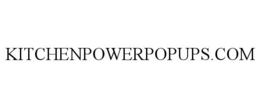 KITCHENPOWERPOPUPS.COM trademark