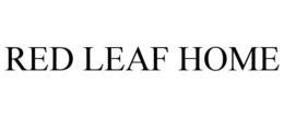 RED LEAF HOME trademark