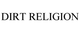 DIRT RELIGION trademark