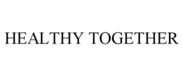 HEALTHY TOGETHER trademark