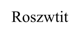 ROSZWTIT trademark