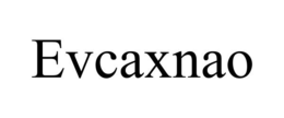 EVCAXNAO trademark