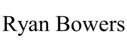 RYAN BOWERS trademark