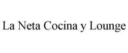 LA NETA COCINA Y LOUNGE trademark