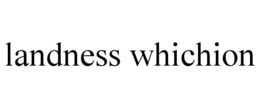 LANDNESS WHICHION trademark