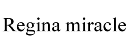 REGINA MIRACLE trademark