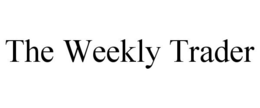 THE WEEKLY TRADER trademark