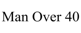 MAN OVER 40 trademark