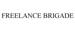 FREELANCE BRIGADE trademark