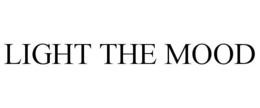 LIGHT THE MOOD trademark