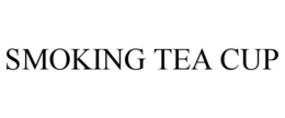 SMOKING TEA CUP trademark