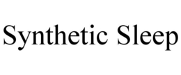 SYNTHETIC SLEEP trademark