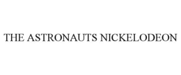 THE ASTRONAUTS NICKELODEON trademark