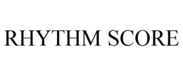 RHYTHM SCORE trademark