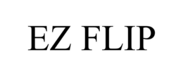 EZ FLIP trademark