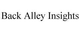BACK ALLEY INSIGHTS trademark