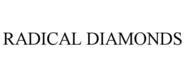 RADICAL DIAMONDS trademark