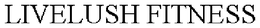 LIVELUSH FITNESS trademark