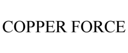 COPPER FORCE trademark