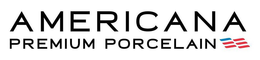 AMERICANA PREMIUM PORCELAIN trademark