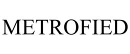 METROFIED trademark