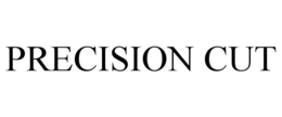 PRECISION CUT trademark