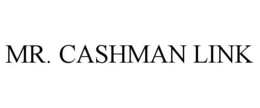 MR. CASHMAN LINK trademark