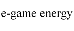 E-GAME ENERGY trademark