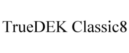 TRUEDEK CLASSIC8 trademark