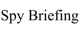 SPY BRIEFING trademark