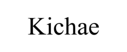 KICHAE trademark