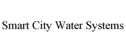 SMART CITY WATER SYSTEMS trademark