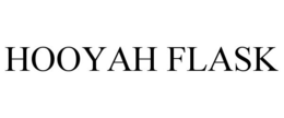 HOOYAH FLASK trademark
