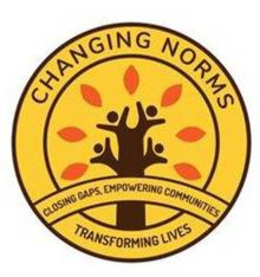 CHANGING NORMS CLOSING GAPS, EMPOWERING COMMUNITIES, TRANSFORMING LIVES trademark