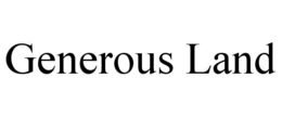 GENEROUS LAND trademark