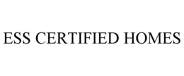 ESS CERTIFIED HOMES trademark
