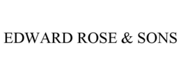 EDWARD ROSE & SONS trademark