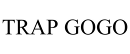 TRAP GOGO trademark