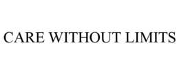 CARE WITHOUT LIMITS trademark
