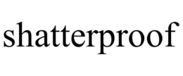 SHATTERPROOF trademark