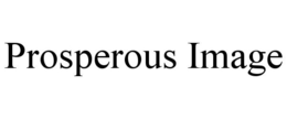 PROSPEROUS IMAGE trademark