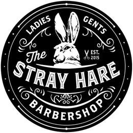 LADIES GENTS EST.2015 THE STRAY HARE BARBERSHOP trademark
